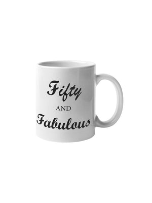 Fifty and Fabulous Funny Coffee Mug | 50th Birthday Gift Idea | CM1005