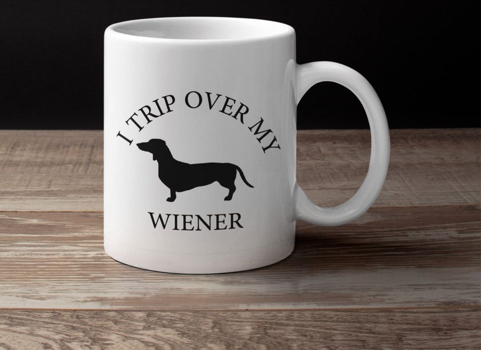 I trip over my Wiener Funny Coffee Mug | Dachshund Coffee Cup | 11oz | CM1017
