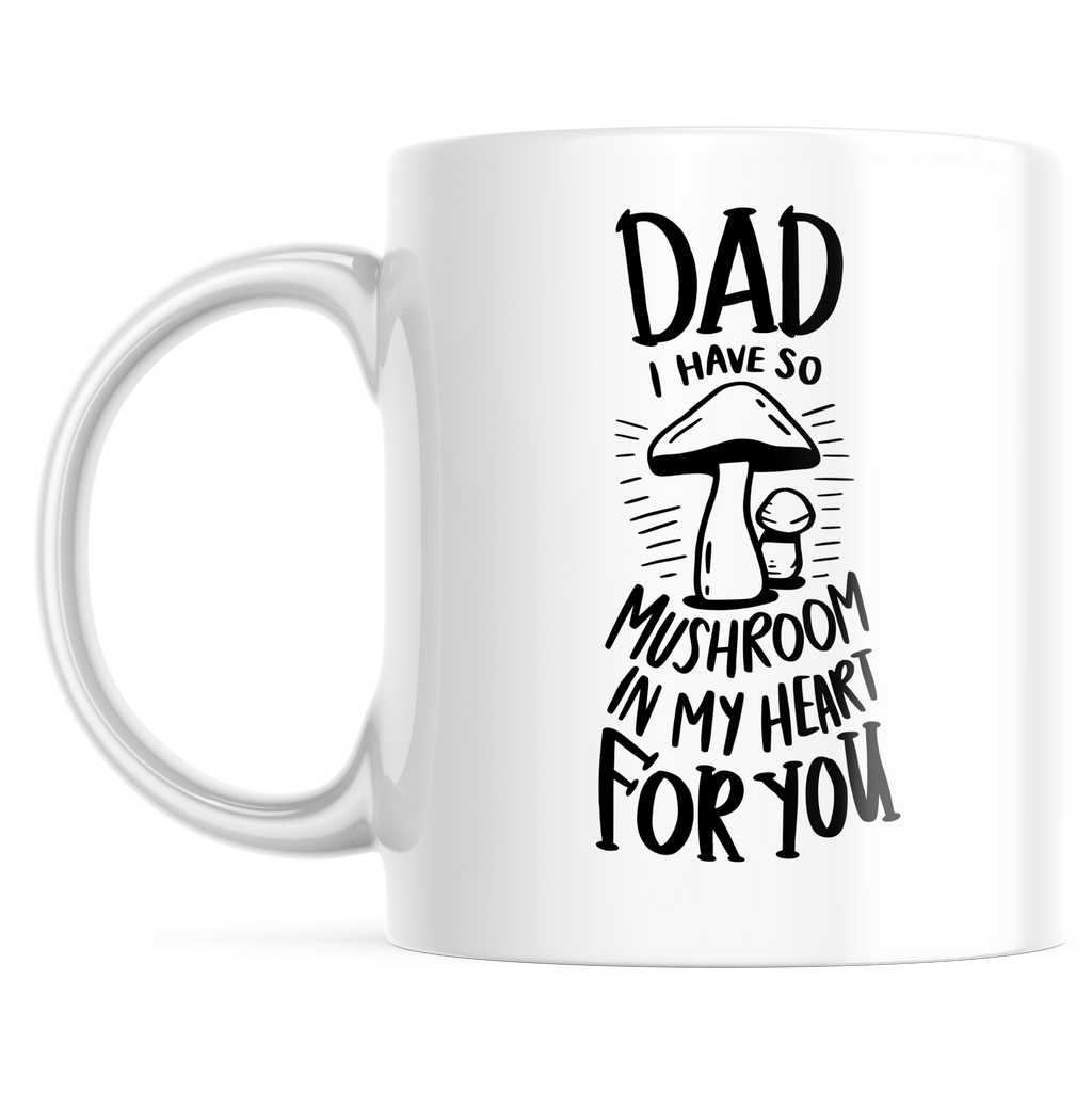 Mushroom In my Heart Dad Funny Coffee Mug | 11oz. Coffee Mug | CM311