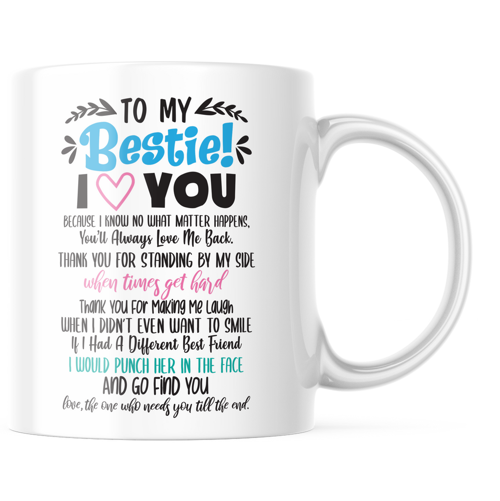 To My Bestie Coffee Mug | BFF Coffee Cup | Cute Mug Best Friend | CM373
