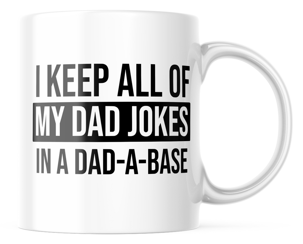 I Keep All of My Dad Jokes Father's Day Coffee Mug | 11oz. Coffee Mug | CM325