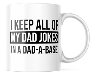 I Keep All of My Dad Jokes Father's Day Coffee Mug | 11oz. Coffee Mug | CM325