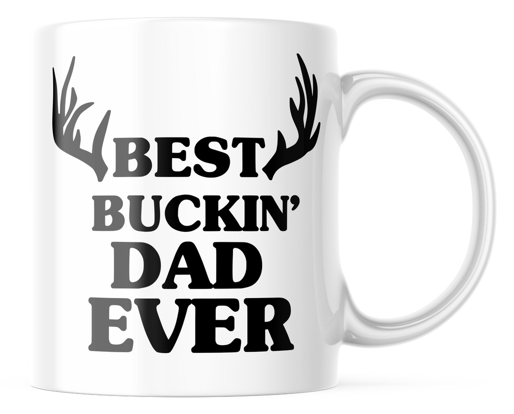 Best Buckin' Dad Ever Father's Day Coffee Mug | 11oz. Coffer Mug | CM322