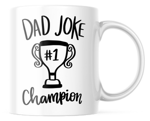 Dad Joke Champion Father's Day Mug | 11oz. Coffee Mug | CM315