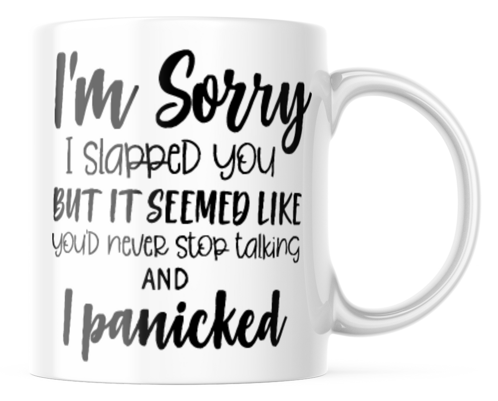 I Panicked Funny Coffee Mug | 11oz. Coffee Cup | CM287