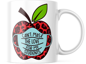 Can't Mask The Love For My Students | 11oz. Teacher Coffee Mug | CM259