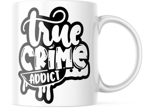 True Crime Addict | 11oz. True Crime Lover Coffee Mug | CM253