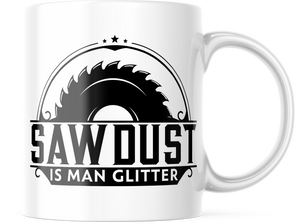 Saw Dust Is Man Glitter Funny Gift For Dads | 11oz Coffee Cup | CM234