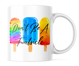 Don't Be a Tw@tsickle Funny Coffee Mug | 11 Ounce Coffee Cup | CM169