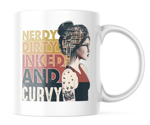 Nerdy Dirty Inked & Curvy | Funny Tattoo 11oz. Coffee Mug | CM139