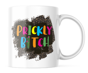 Prickly B!tch | Funny Colorful 11oz. Coffee Mug | CM152