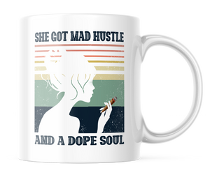 She Got Mad Hustle & A Dope Soul | Cool Girl 11oz. Coffee Mug | CM100