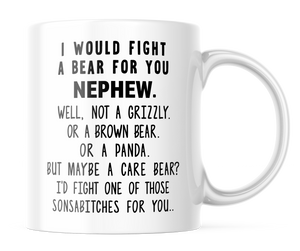 I Would Fight A Bear For You Nephew Funny Coffee Mug | 11oz. Coffee Cup | CM297