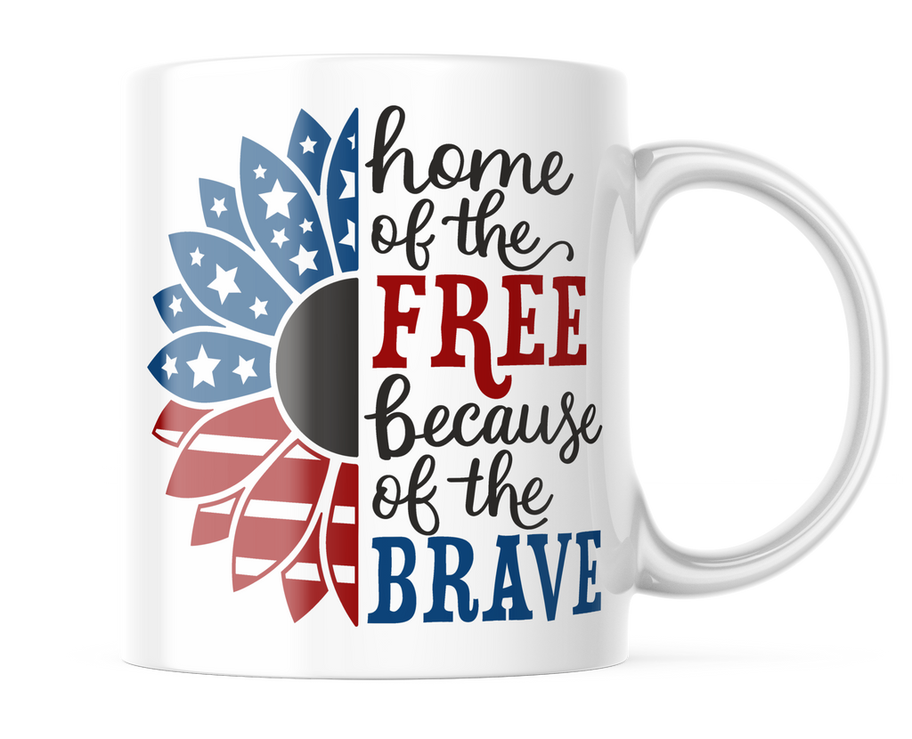 Home of The Free Because of The Brave | Fourth of July Mug | Patriotic Coffee Cup | CM421