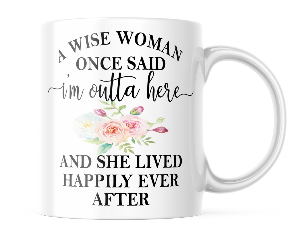 Funny Wise Woman Coffee Mug | Best Gift for Woman Friends | CM426