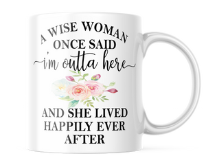 Funny Wise Woman Coffee Mug | Best Gift for Woman Friends | CM426