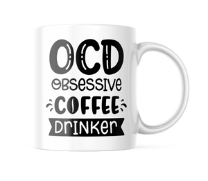 OCD Obsessive Coffee Drinker Funny Coffee Mug | 11 oz. Coffee Cup CM885