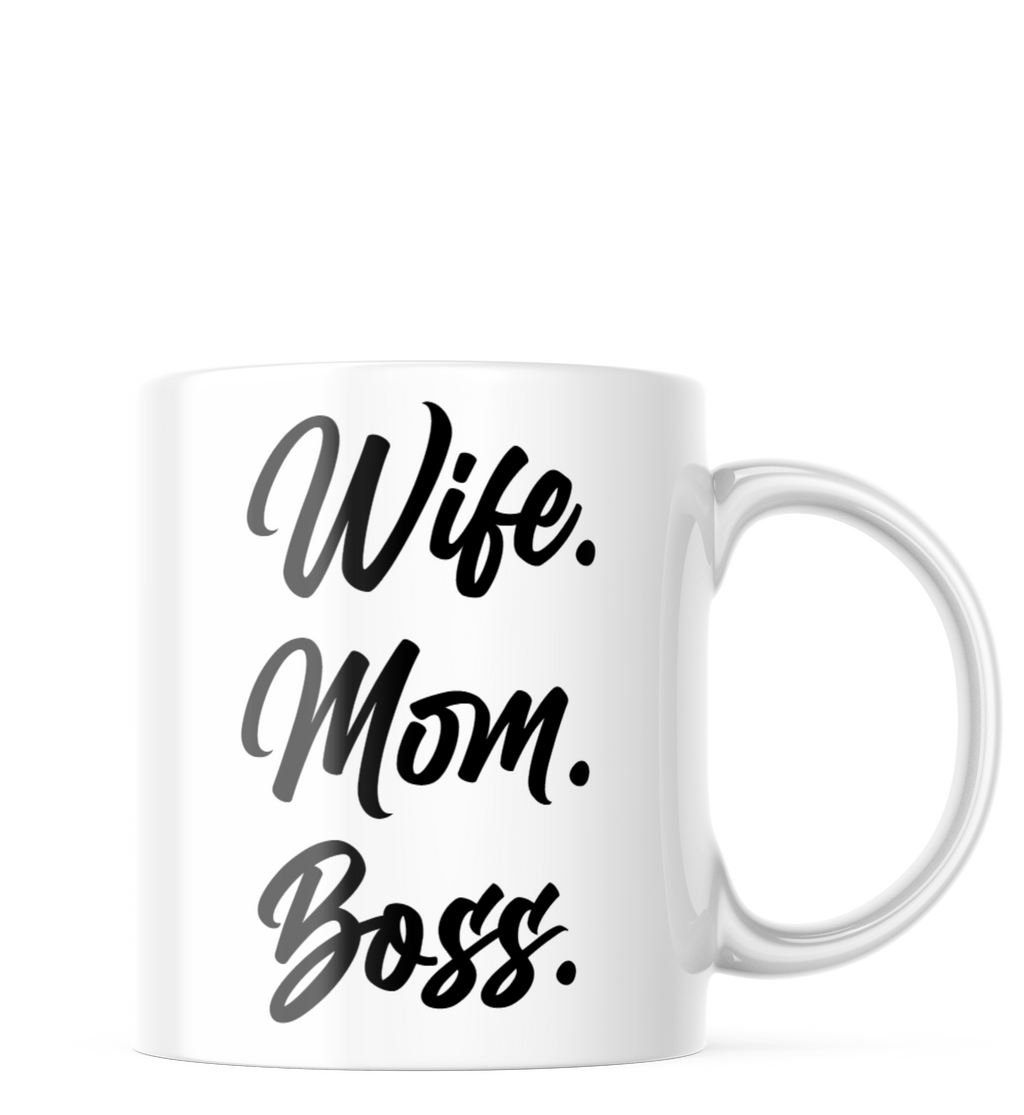 Wife. Mom. Boss. Funny Coffee Mug | 11oz. Coffee Cup CM898