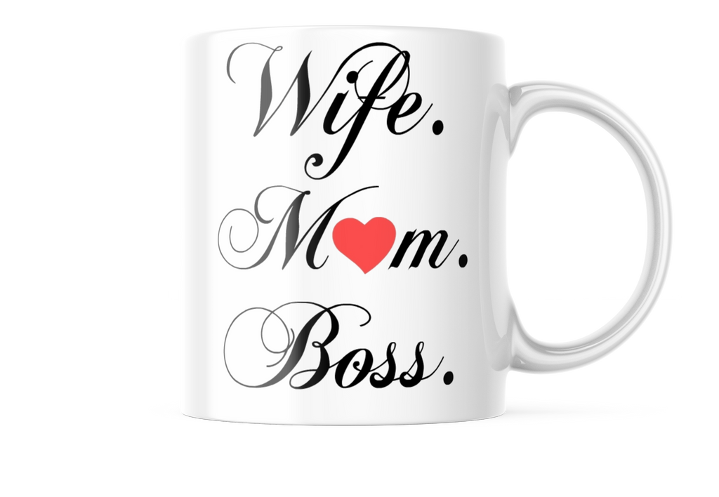 Wife. Mom. Boss. Funny Coffee Mug | 11oz. Coffee Cup CM899