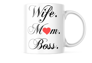 Wife. Mom. Boss. Funny Coffee Mug | 11oz. Coffee Cup CM899