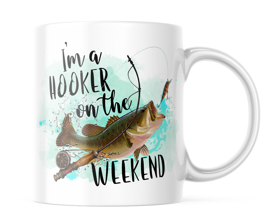 I'm a Hooker on the Weekend Funny Watercolor I Love Fishing Mug 11 oz. Coffee Cup Gift for Dad, Mom, Him, Her Friend CM939