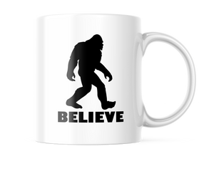 Believe Sasquatch Bigfoot Funny Coffee Mug | 11oz. Coffee Cup CM942